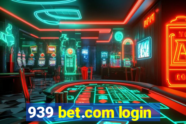 939 bet.com login